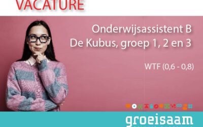 Onderwijsassistent B De Kubus, groep 1, 2 en 3