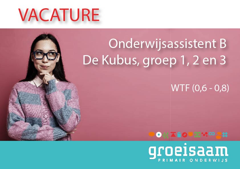 Onderwijsassistent B De Kubus, groep 1, 2 en 3